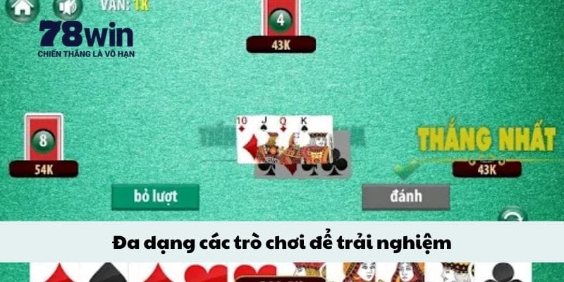 Đa dạng các trò chơi để trải nghiệm