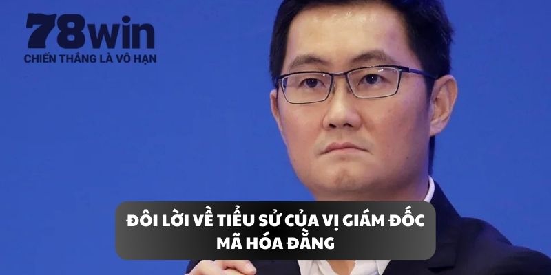 Đôi lời về tiểu sử của vị giám đốc Mã Hóa Đằng