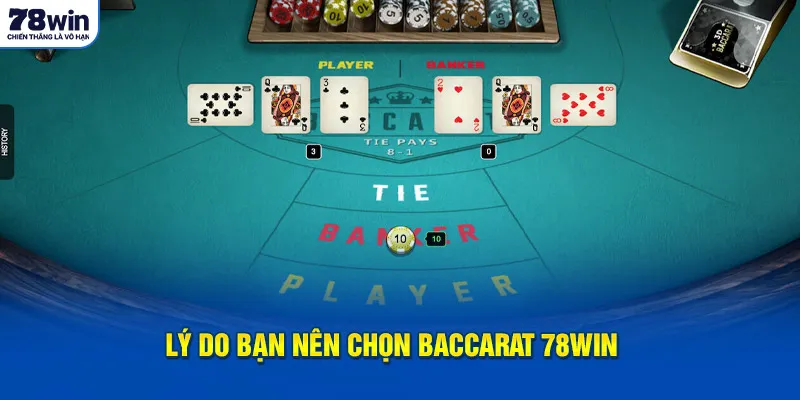 Lý do bạn nên chọn Baccarat 78win