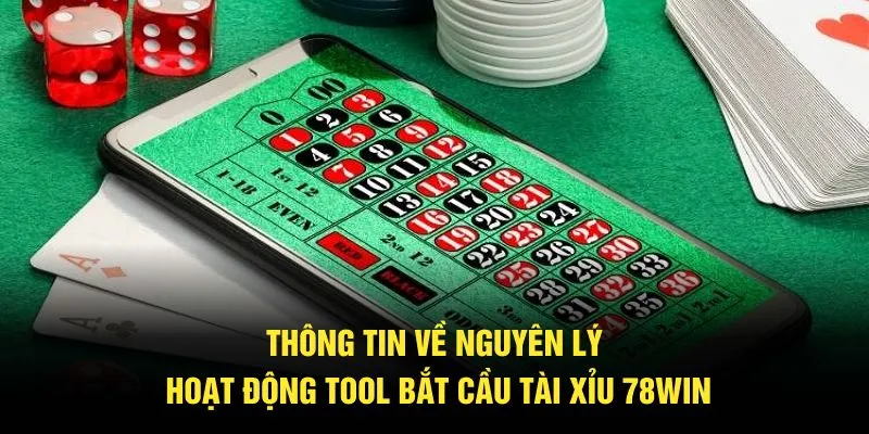 Tool Bắt Cầu Tài Xỉu 78Win – Bí Quyết Nâng Cao Tỷ Lệ Thắng 2 Thông tin về nguyên lý hoạt động tool bắt cầu tài xỉu